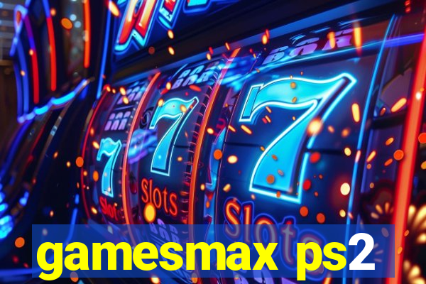 gamesmax ps2